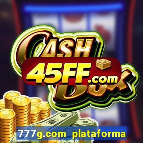 777g.com plataforma de jogos
